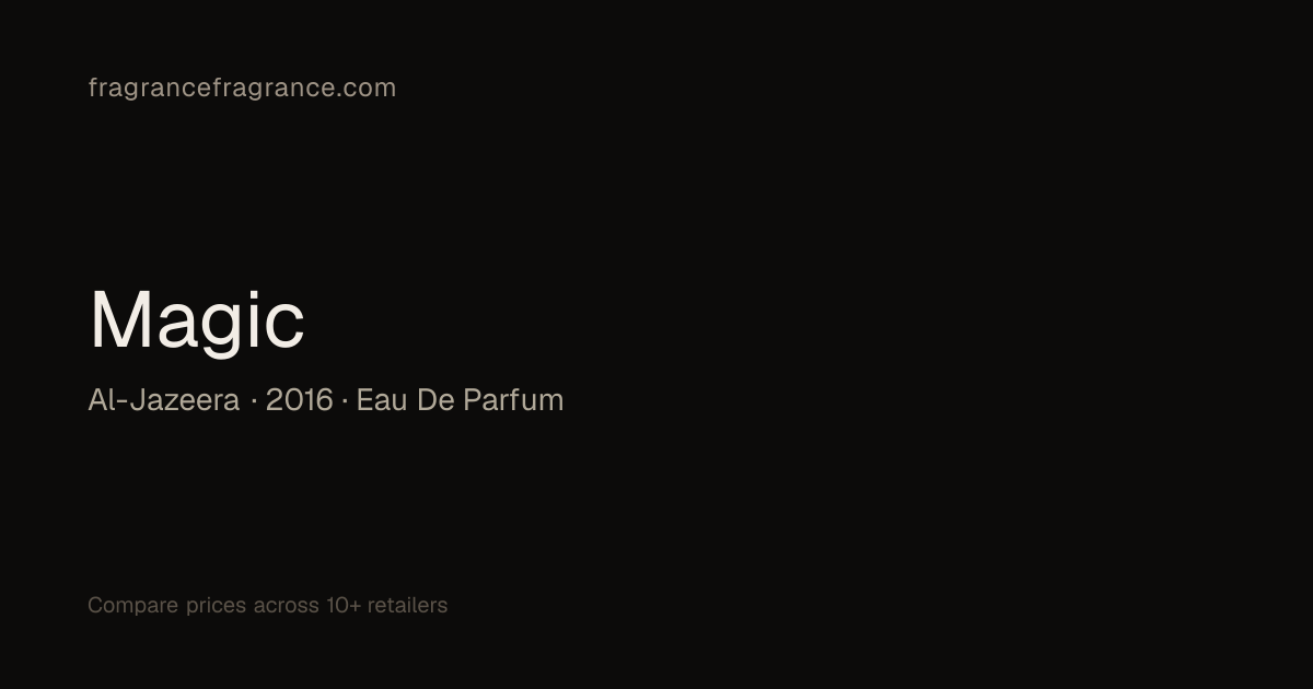 Magic Eau de Parfum by Al-Jazeera | Fragrance Fragrance